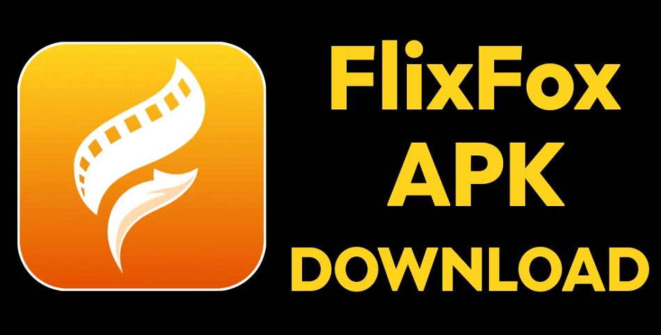 FlixFox App V1.9.7 Download - Stream & Download HD Videos Fast